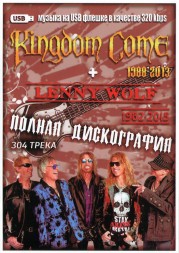 (4 GB) Kingdom Come (1988-2013) + Lenny Wolf (1982-2015) (304 ТРЕКА)