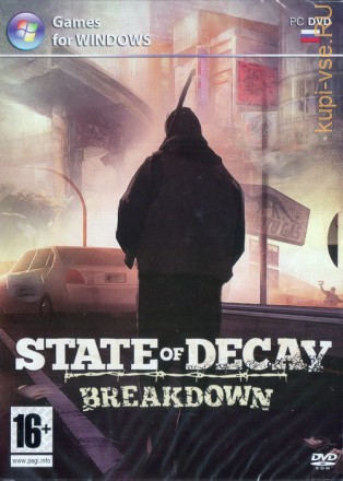 STATE OF DECAY: Breakdown (Русская и Английская версии)