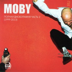 Moby - Полная дискография часть 2 (1999-2013)