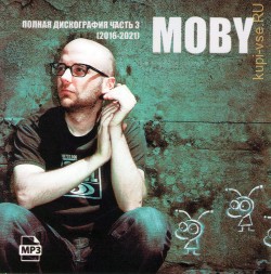 Moby - Полная дискография часть 3 (2016-2021)