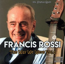 Francis Rossi (ex. Status Quo) - The Way We Were Vol.1 (2025) CD
