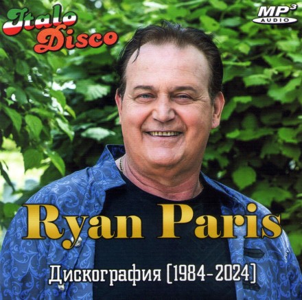Ryan Paris - Дискография (1984-2024) (ITALO-DISCO)