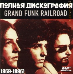 Grand Funk Railroad - Полная дискография (1969-1996)