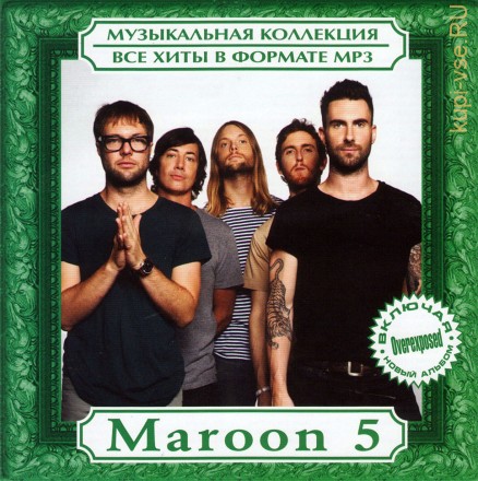 MP3 - Maroon 5 - Все Хиты   (включая новый альбом &quot;Overexposed&quot;)