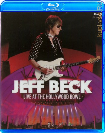 Jeff Beck - Live at the Hollywood Bowl на BluRay