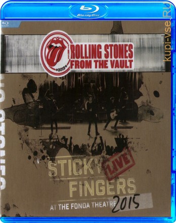 The Rolling Stones - Sticky Fingers Live at the Fonda Theater 2015 на BluRay
