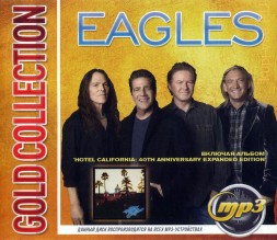 Eagles: Gold Collection (вкл. альбом &quot;Hotel California: 40th Anniversary Expanded Edition&quot;)
