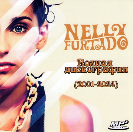 Nelly Furtado - Полная дискография (2001-2024)