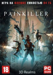 [64 ГБ] PAINKILLER (ЛИЦЕНЗИЯ) - Action - DVD BOX + флешка 64 ГБ - игра 2025 года