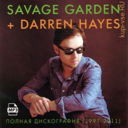 Savage Garden + Darren Hayes - Полная дискография (1997-2011)