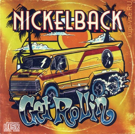 Nickelback - Gеt RоIIin&#039; (2022) (CD)