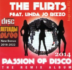 The Flirts Feat. Linda Jo Rizzo - Passion Of Disco (The Remix Album) (2014) + New Bonus (2018-2022) (ЛЕГЕНДА DISCO) (CD)