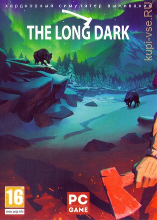 The Long Dark FINAL (Русская версия)