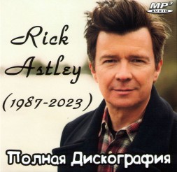 Rick Astley - Полная Дискография (1987-2023)