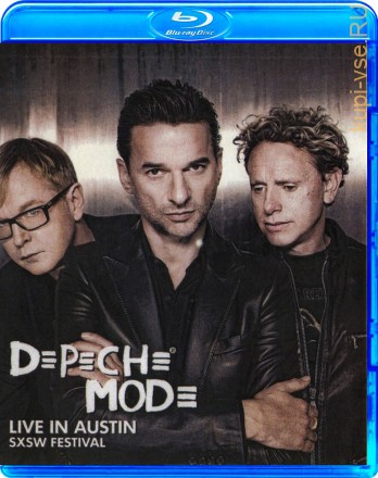 Depeche Mode - Live in austin на BluRay
