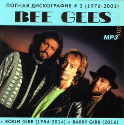 Bee Gees - Полная дискография 2 (1976-2001) + Robin Gibb (1984-2014) + Barry Gibb (2016)