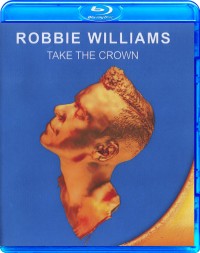 Robbie Williams Take the crown