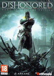 DISHONORED - GAME OF THE YEAR EDITION