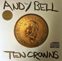Andy Bell (Erasure) - Ten Crowns (Expanded edition) (2025) CD