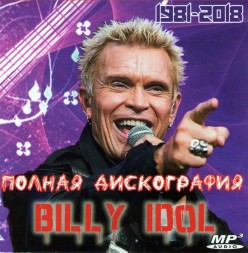 Billy Idol - Полная дискография (1981-2018)